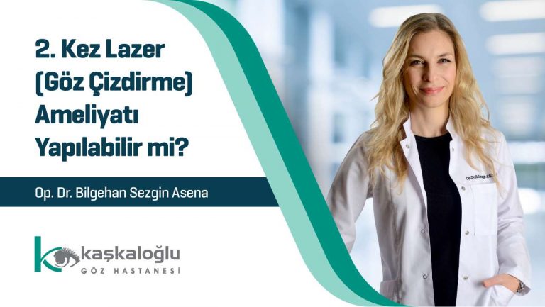 2. Kez Lazer (Göz Çizdirme) Ameliyatı Yapılabilir Mi?