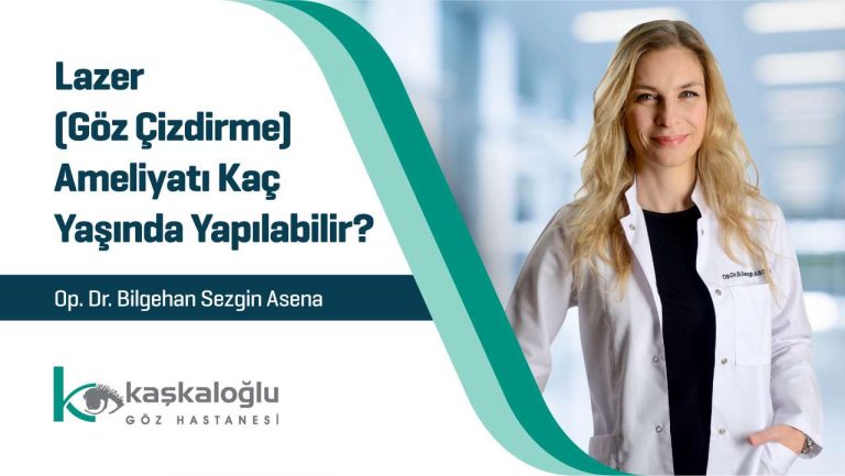 Lazer (Göz Çizdirme) Ameliyatı Kaç Yaşında Yapılabilir?