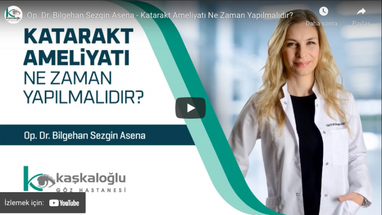 Katarakt Ameliyatı – Op. Dr. Bilgehan Sezgin Asena Katarakt Ameliyatı – Op. Dr. Bilgehan Sezgin Asena