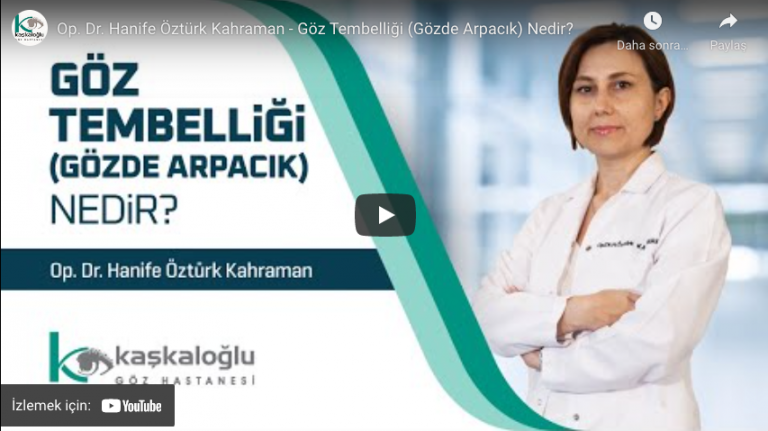 Gözde Arpacık – Göz Tembelliği – Op. Dr. Hanife Öztürk Kahraman