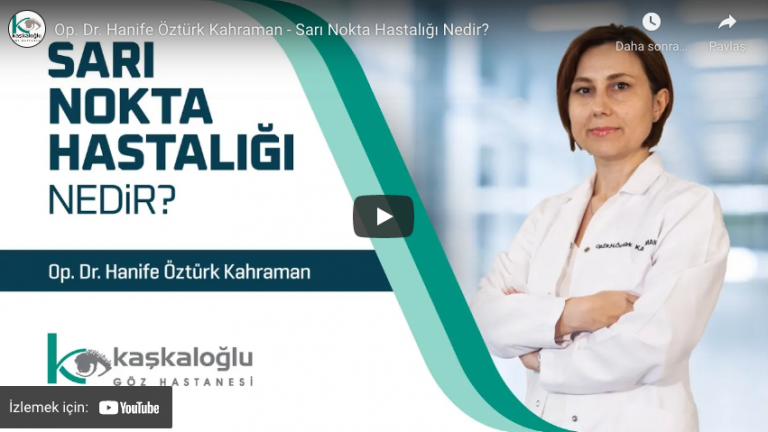 Sarı Nokta Hastalığı – Op. Dr. Hanife Öztürk Kahraman